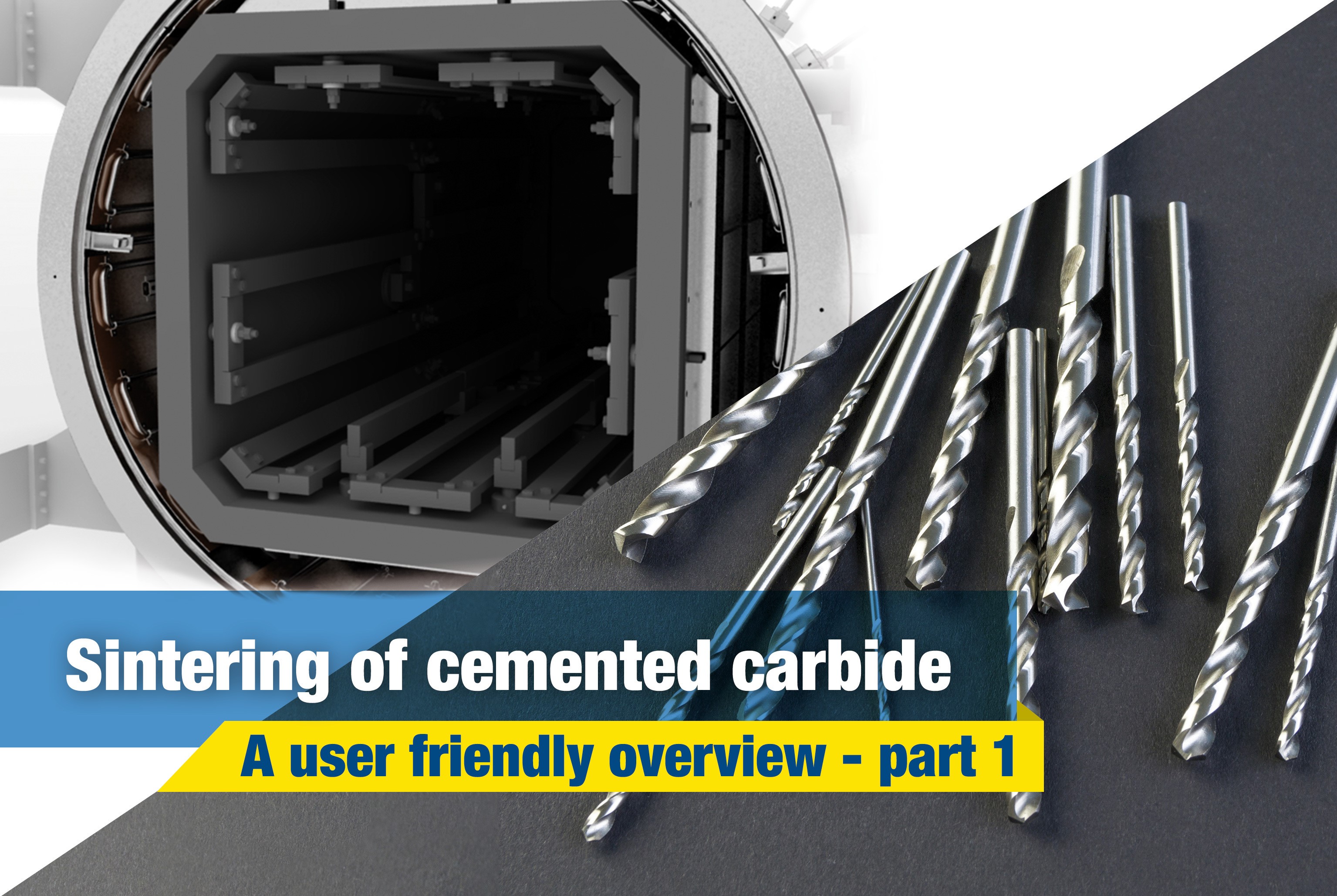 Sintering of cemented carbide a userfriendly overview Pt.1